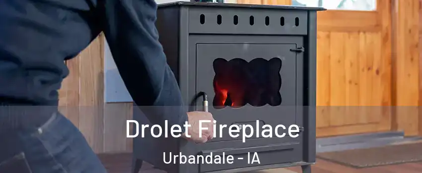  Drolet Fireplace Urbandale - IA