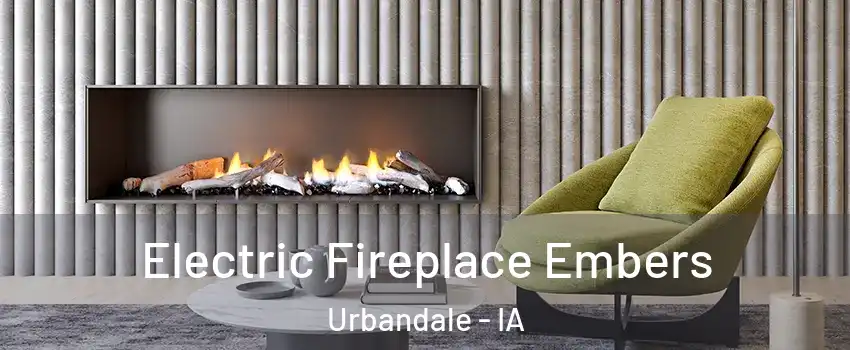  Electric Fireplace Embers Urbandale - IA
