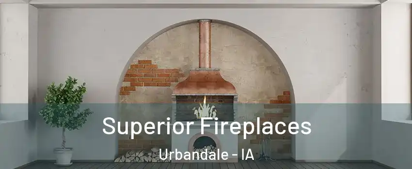  Superior Fireplaces Urbandale - IA
